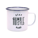 Stay Humble White Enamel Mug Enamel