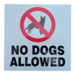 No Dogs Allowed Safety Sign | 19x19cm